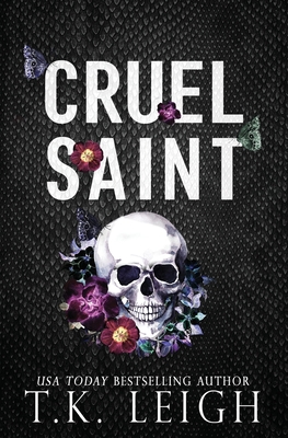 Cruel Saint - Leigh, T K