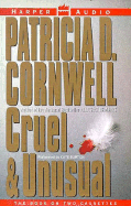 Cruel & Unusual - Cornwell, Patricia, and Burton, Kate (Read by)