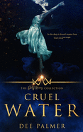 Cruel Water: The Dirty Heros Collection Book 11