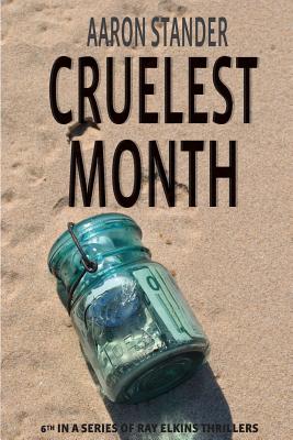 Cruelest Month - Stander, Aaron