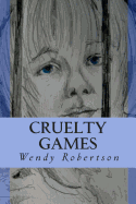 Cruelty Games: The Story of a Lost Boy