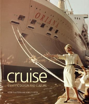 Cruise: Identity, Design and Culture - Quartermaine, Peter, and Peter, Bruce