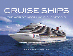 Cruise Ships: the World's Most Luxurious Vessels