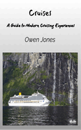 Cruises - A Guide To Modern Cruising Experiences