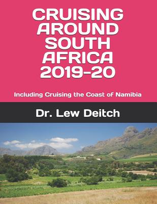 Cruising Around South Africa 2019-20: Including Cruising the Coast of Namibia - Deitch, Dr Lew