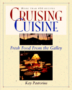 Cruising Cuisine: Fresh Food from the Galley