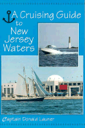 Cruising Guide N J Waters - Launer, Donald