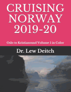Cruising Norway 2019-20: Oslo to Kristiansund Volume 1 in Color