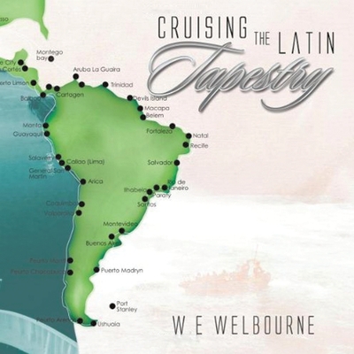 Cruising the Latin Tapestry: New Edition - Welbourne, W E