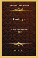 Cruisings: Afloat and Ashore (1851)
