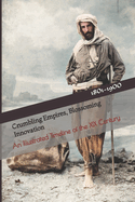 Crumbling Empires, Blossoming Innovation: An Illustrated Timeline of the XIX Century