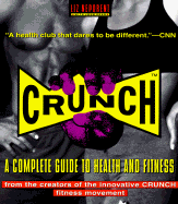 Crunch: A Complete Guide to Health and Fitness