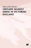 Crusade Against Drink in Victorian England
