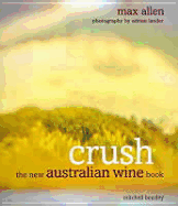 Crush: The New Australian Wine Book