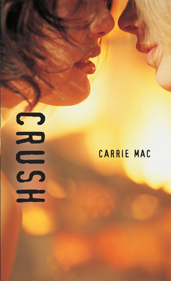 Crush - Mac, Carrie