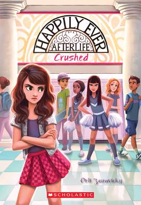 Crushed (Happily Ever Afterlife #2): Volume 2 - Zuravicky, Orli