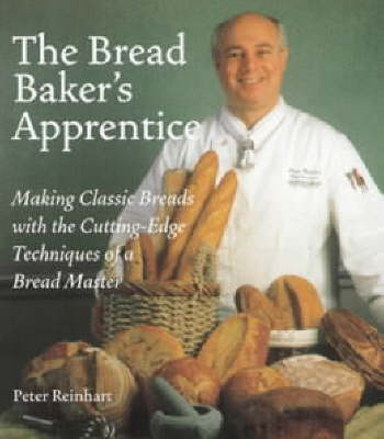 Crust and Crumb: Master Formulas for Serious Bread Bakers - Reinhart, Peter