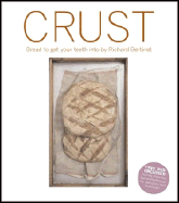 Crust: Bread to Get Your Teeth Into--With DVD - Bertinet, Richard