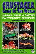 Crustacea Guide of the World: Atlantic Ocean, Indian Ocean, Pacific Ocean