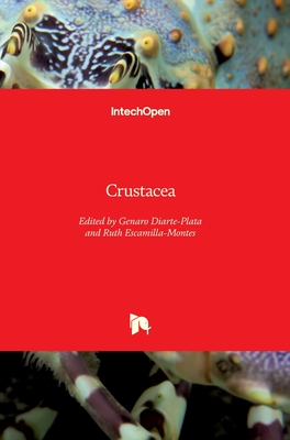 Crustacea - Diarte-Plata, Genaro (Editor), and Escamilla-Montes, Ruth (Editor)