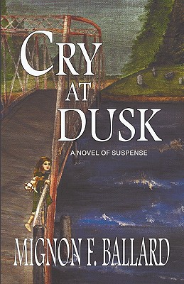 Cry at Dusk - Ballard, Mignon F