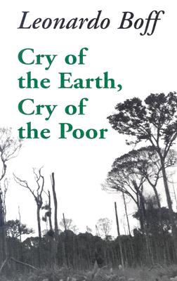 Cry of the Earth, Cry of the Poor - Boff, Leonardo, and Berryman, Phillip