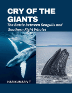 Cry of the Giants: The Battle between Seagulls and Southern Right Whales