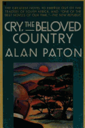 Cry, the Beloved Country - A Story of Comfort in Desolation (Original Edition)