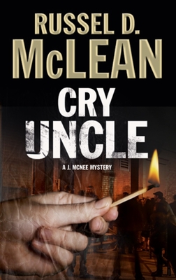 Cry Uncle: A Pi Mystery Set in Scotland - McLean, Russel D.