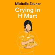 Crying in H Mart: The Number One New York Times Bestseller