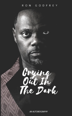 Crying Out in the Dark - Martin-Harris, Kimberly (Editor), and Davis, Nyisha D (Editor), and Godfrey, Ron