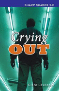 Crying Out  (Sharp Shades)