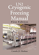 Cryogenic Freezing Manual: First Edition