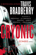 Cryonic: A Zombie Novel: A Zombie Novel