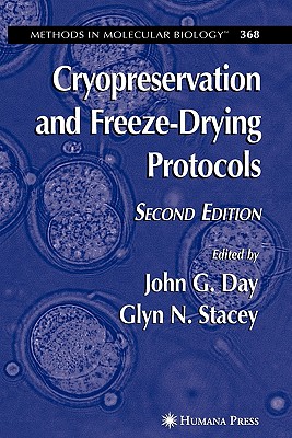 Cryopreservation and Freeze-Drying Protocols - Day, John G. (Editor), and Stacey, Glyn (Editor)