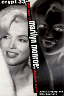 Crypt 33 - Saga of Monroe the Saga of Marilyn Monroe-- The Final Word - Speriglio, Milo, and Gregory, Dick, and Gregory, Adela