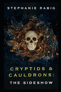 Cryptids & Cauldrons: The Sideshow