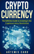 Cryptocurrency: Blockchain, Bitcoin & Ethereum: The Definitive Guide to Investing in the Cryptocurrency Revolution