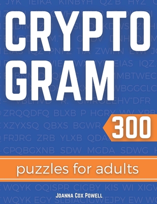 Cryptogram Puzzles for Adults: Cryptology and Cryptography Puzzle Book - Cox Powell, Joanna