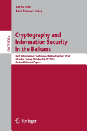 Cryptography and Information Security in the Balkans: First International Conference, Balkancryptsec 2014, Istanbul, Turkey, October 16-17, 2014, Revised Selected Papers