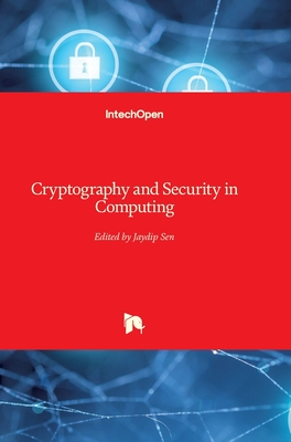 Cryptography and Security in Computing - Sen, Jaydip (Editor)
