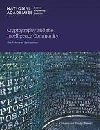 Cryptography and the Intelligence Community: The Future of Encryption