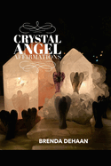 Crystal Angel Affirmations