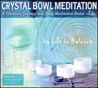 Crystal Bowl Meditation - Life in Balance