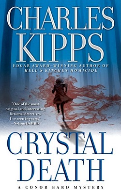 Crystal Death: A Conor Bard Mystery - Kipps, Charles