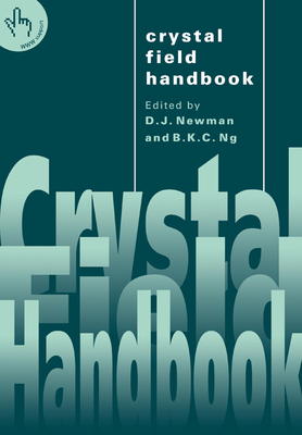 Crystal Field Handbook - Newman, D J (Editor), and Ng, Betty (Editor)