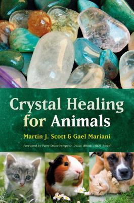 Crystal Healing for Animals - Scott, Martin, and Mariani, Gael