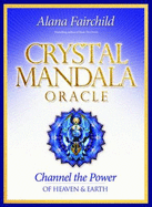 Crystal Mandala Oracle: Channel the Power of Heaven & Earth