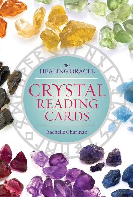 Crystal Reading Cards: The Healing Oracle - Charman, Rachelle