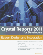 Crystal Reports 2011 for Developers: Report Design and Integration